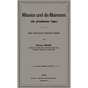 Albanien und die Albanesen: Eine historisch  kritische Studie [Paperback]