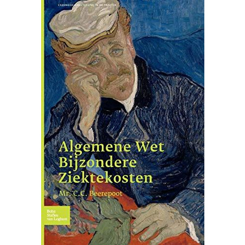 Algemene Wet Bijzondere Ziektekosten: Gezondheidswetgeving in de praktijk [Paperback]