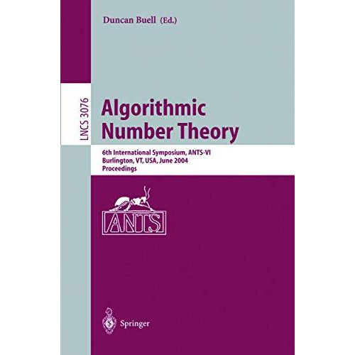 Algorithmic Number Theory: 6th International Symposium, ANTS-VI, Burlington, VT, [Paperback]