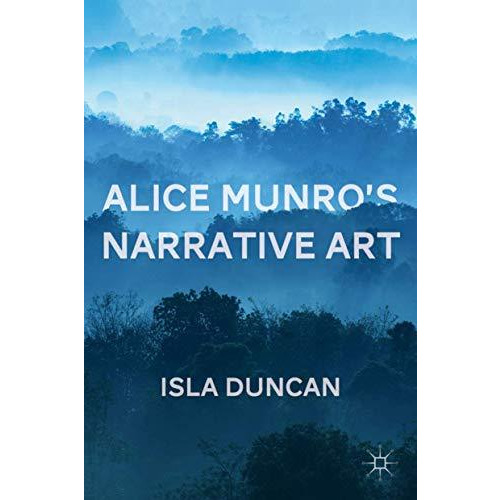 Alice Munro's Narrative Art [Hardcover]