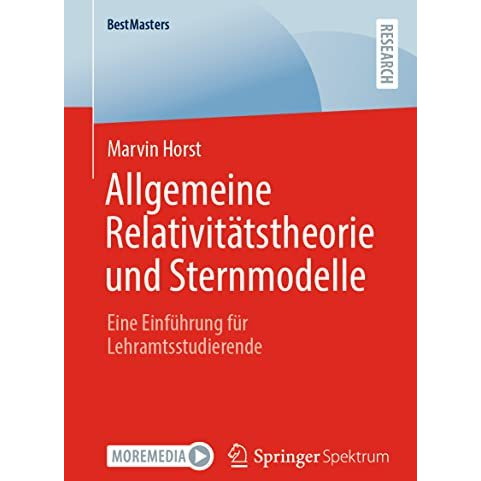 Allgemeine Relativit?tstheorie und Sternmodelle: Eine Einf?hrung f?r Lehramtsstu [Paperback]