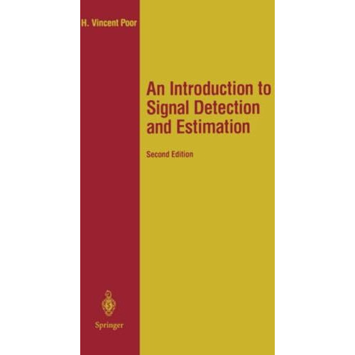 An Introduction to Signal Detection and Estimation [Paperback]