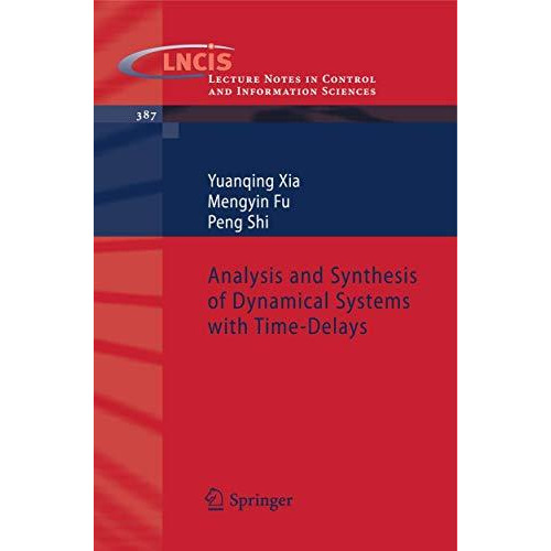 Analysis and Synthesis of Dynamical Systems with Time-Delays [Paperback]