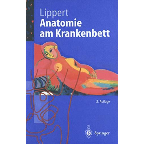 Anatomie am Krankenbett: K?rperliche Untersuchung und kleine Eingriffe [Paperback]