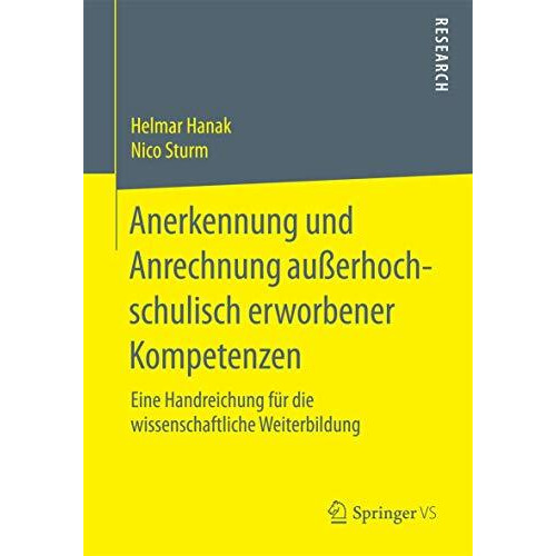 Anerkennung und Anrechnung au?erhochschulisch erworbener Kompetenzen: Eine Handr [Paperback]