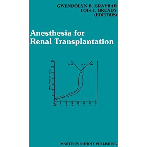 Anesthesia for Renal Transplantation [Hardcover]