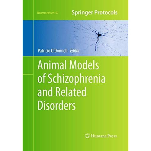 Animal Models of Schizophrenia and Related Disorders [Paperback]