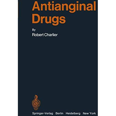 Antianginal Drugs: Pathophysiological, Haemodynamic, Methodological, Pharmacolog [Paperback]