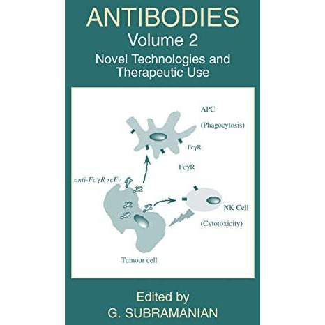 Antibodies: Volume 2: Novel Technologies and Therapeutic Use [Hardcover]