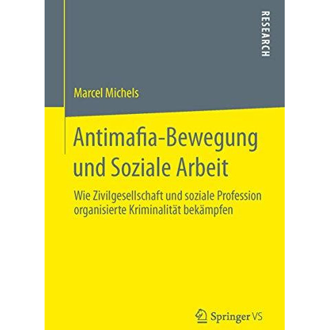 Antimafia-Bewegung und Soziale Arbeit: Wie Zivilgesellschaft und soziale Profess [Paperback]