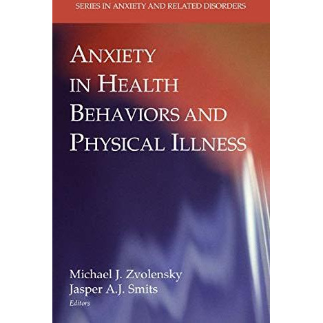 Anxiety in Health Behaviors and Physical Illness [Paperback]