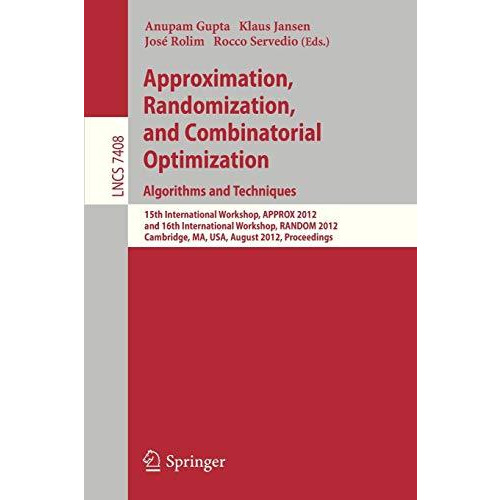 Approximation, Randomization, and Combinatorial Optimization. Algorithms and Tec [Paperback]