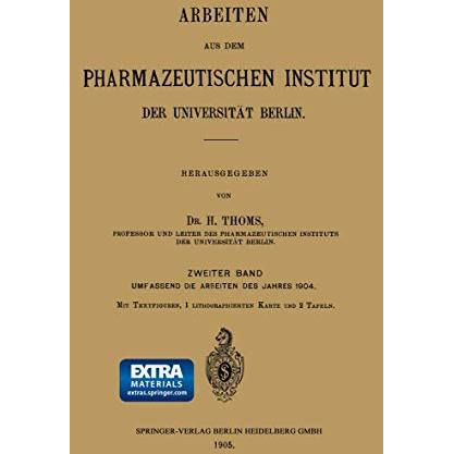 Arbeiten aus dem Pharmazeutischen Institut der Universit?t Berlin: Zweiter Band: [Paperback]