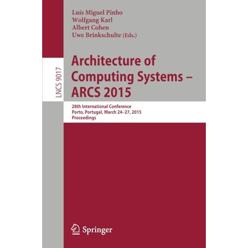 Architecture of Computing Systems  ARCS 2015: 28th International Conference, Po [Paperback]