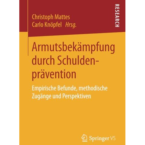 Armutsbek?mpfung durch Schuldenpr?vention: Empirische Befunde, methodische Zug?n [Paperback]