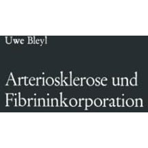 Arteriosklerose und Fibrininkorporation: Untersuchungen zur Pathogenese der Aort [Paperback]