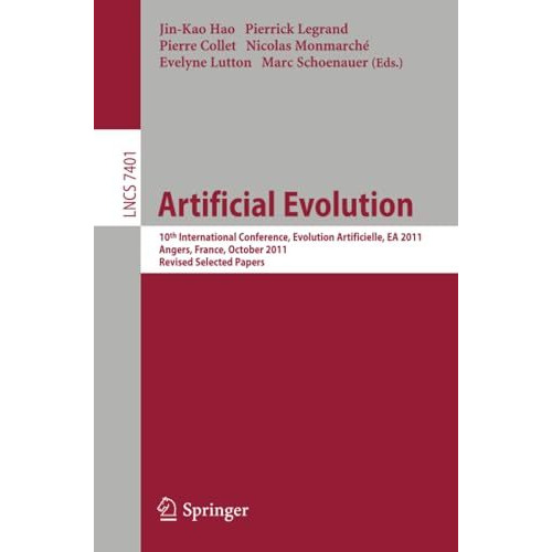 Artificial Evolution: 10th International Conference, Evolution Artificielle, EA  [Paperback]