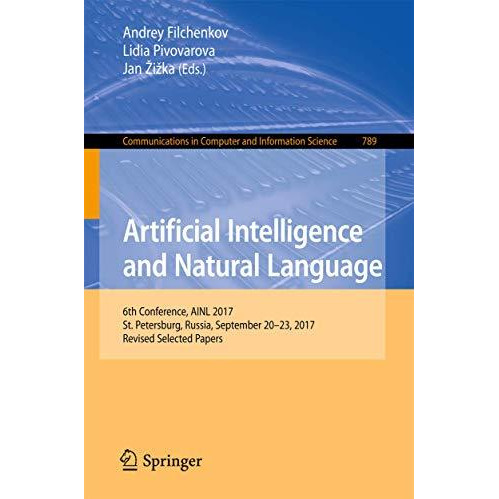 Artificial Intelligence and Natural Language: 6th Conference, AINL 2017, St. Pet [Paperback]