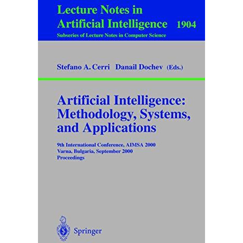 Artificial Intelligence: Methodology, Systems, and Applications: 9th Internation [Paperback]