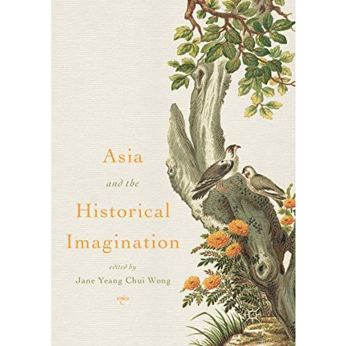 Asia and the Historical Imagination [Paperback]