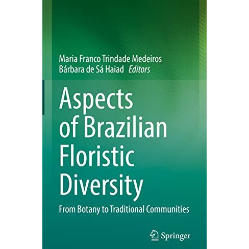 Aspects of Brazilian Floristic Diversity: From Botany to Traditional Communities [Hardcover]