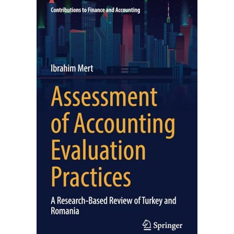 Assessment of Accounting Evaluation Practices: A Research-Based Review of Turkey [Paperback]