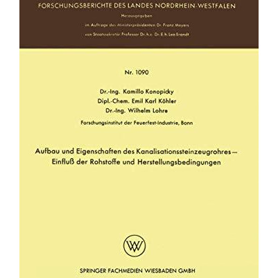 Aufbau und Eigenschaften des Kanalisationssteinzeugrohres  Einflu? der Rohstoff [Paperback]