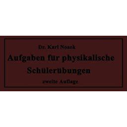 Aufgaben f?r physikalische Sch?ler?bungen [Paperback]