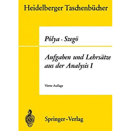 Aufgaben und Lehrs?tze aus der Analysis: Erster Band Reihen   Integralrechnung   [Paperback]