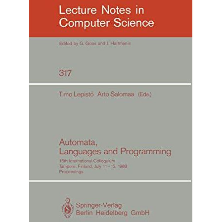 Automata, Languages and Programming: 15th International Colloquium, Tampere, Fin [Paperback]