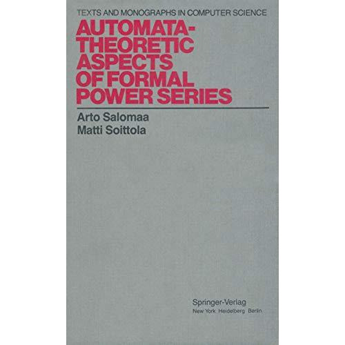 Automata-Theoretic Aspects of Formal Power Series [Paperback]