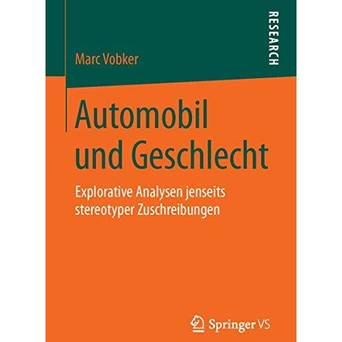 Automobil und Geschlecht: Explorative Analysen jenseits stereotyper Zuschreibung [Paperback]