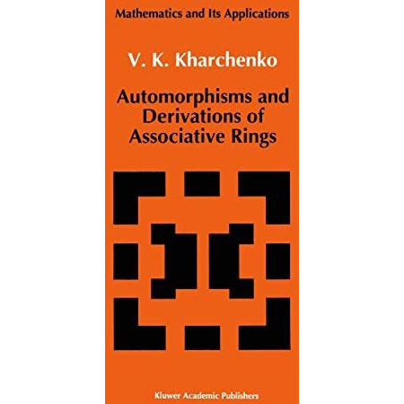 Automorphisms and Derivations of Associative Rings [Hardcover]