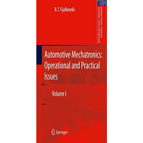 Automotive Mechatronics: Operational and Practical Issues: Volume I [Hardcover]