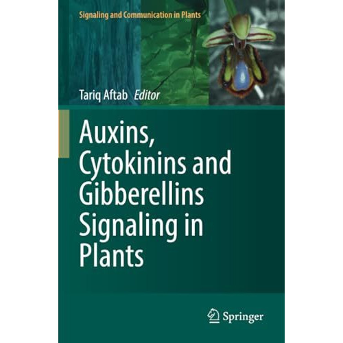 Auxins, Cytokinins and Gibberellins Signaling in Plants [Paperback]