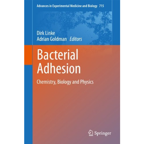 Bacterial Adhesion: Chemistry, Biology and Physics [Paperback]