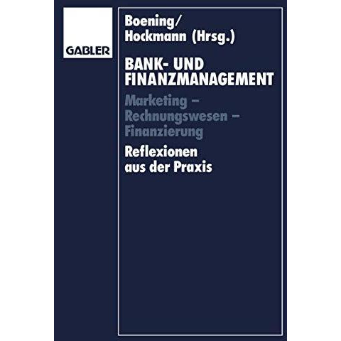 Bank- und Finanzmanagement: Marketing  Rechnungswesen  Finanzierung Reflexione [Paperback]