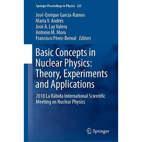 Basic Concepts in Nuclear Physics: Theory, Experiments and Applications: 2018 La [Hardcover]