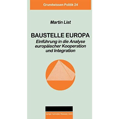 Baustelle Europa: Einf?hrung in die Analyse europ?ischer Kooperation und Integra [Paperback]