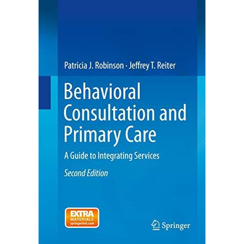 Behavioral Consultation and Primary Care: A Guide to Integrating Services [Hardcover]