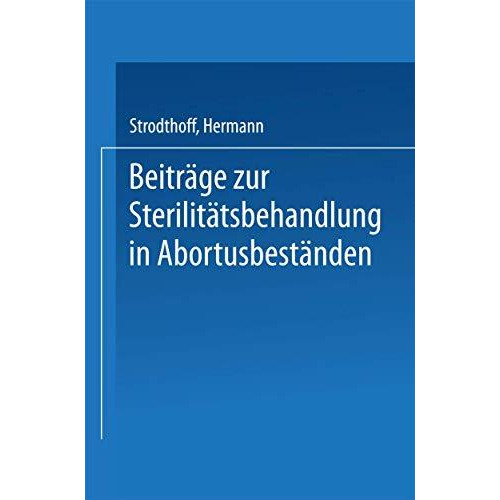 Beitr?ge zur Sterilit?tsbehandlung in Abortusbest?nden: Abortinimpfung  Eiersto [Paperback]