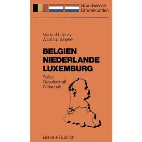 Belgien Niederlande Luxemburg: Politik  Gesellschaft  Wirtschaft [Paperback]