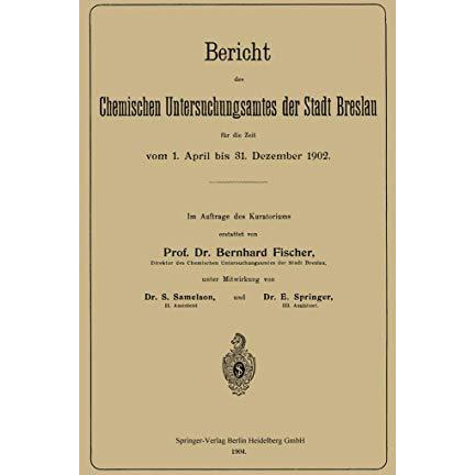 Bericht des Chemischen Untersuchungsamtes der Stadt Breslau f?r die Zeit vom 1.  [Paperback]