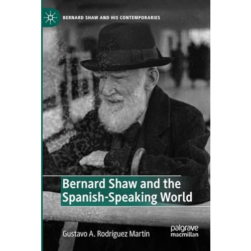 Bernard Shaw and the Spanish-Speaking World [Paperback]