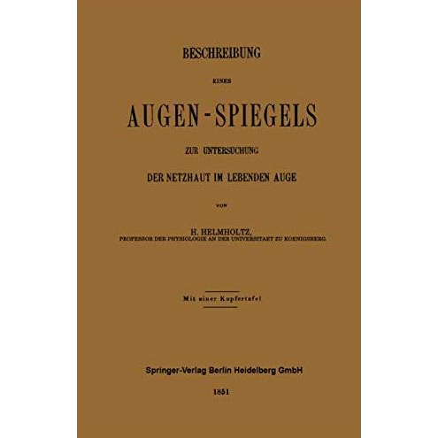 Beschreibung Eines Augen-Spiegels: Zur Untersuchung der Netzhaut im Lebenden Aug [Paperback]