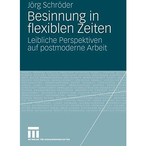 Besinnung in flexiblen Zeiten: Leibliche Perspektiven auf postmoderne Arbeit [Paperback]