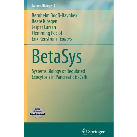 BetaSys: Systems Biology of Regulated Exocytosis in Pancreatic ?-Cells [Hardcover]