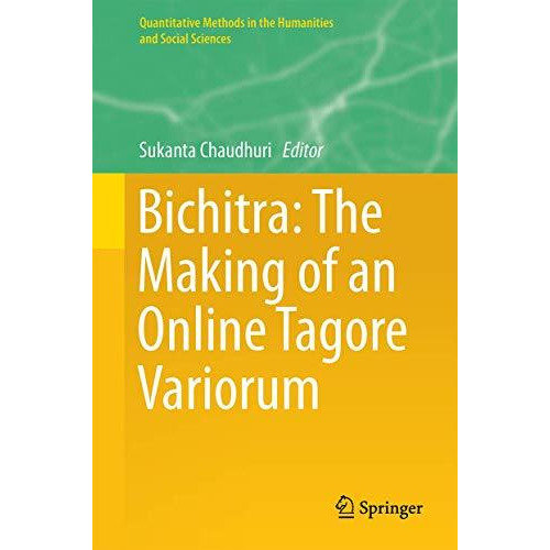 Bichitra: The Making of an Online Tagore Variorum [Hardcover]