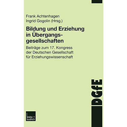 Bildung und Erziehung in ?bergangsgesellschaften: Beitr?ge zum 17. Kongress der  [Paperback]