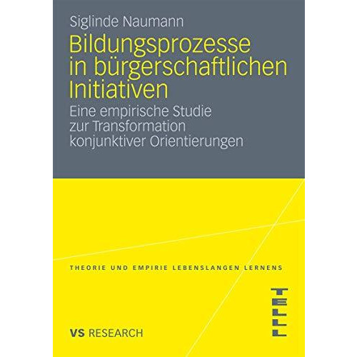 Bildungsprozesse in b?rgerschaftlichen Initiativen: Eine empirische Studie zur T [Paperback]